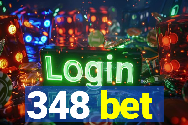 348 bet